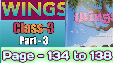 Wings class 3 Part-3 page 134 -138@StudyMapping