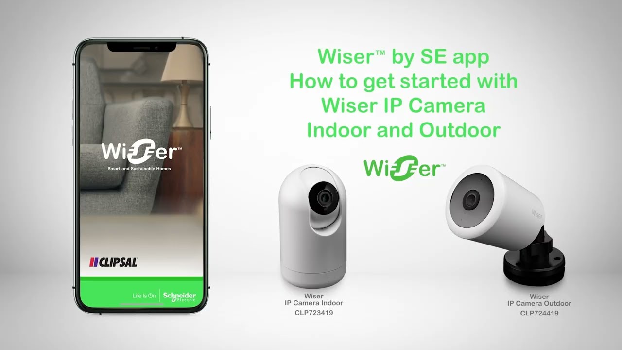 Wiser IP cameras – How to get started and operate 