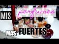 MIS PERFUMES MAS PODEROSOS | Fragancias Intensas que Perduran