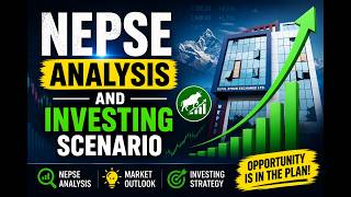 NEPSE Analysis &amp; Investing Scenario