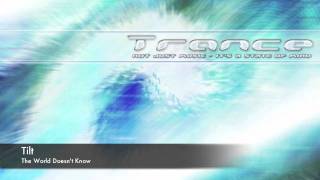 Tilt - The World Doesn't Know (Original Mix)