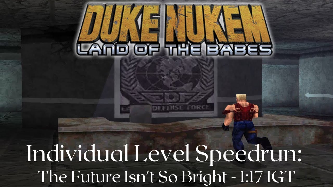 Duke Nukem: Land of the Babes - The Future Isn't So Bright Any% Speedrun (