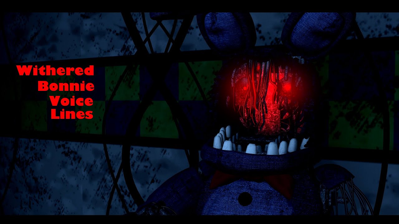[FNaF/SFM] Withered Bonnie Voice Lines - YouTube