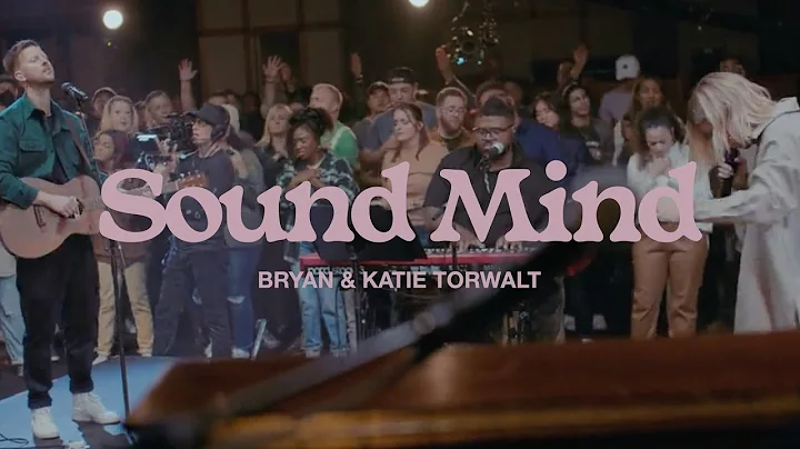 Bryan & Katie Torwalt  Sound Mind (Official Live Video)