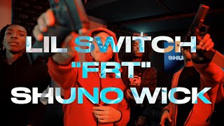 LIL SWITCH x SHUNO WICK "FRT" (OFFICIAL VIDEO) 🎥 @EA_4K_FILMS
