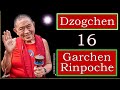 16-💥SIN ETIQUETAR Y SIN AFERRAMIENTO💥DZOGCHEN💥Garchen Rinpoche