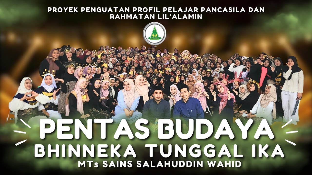 PENTAS BUDAYA I BHINNEKA TUNGGAL IKA I P5 I MTs SAINS SALAHUDDIN WAHID 2025.
