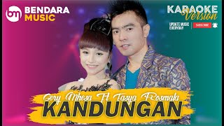 KANDUNGAN - GERY MAHESA FT TASYA ROSMALA - OM ADELLA - (KARAOKE VERSION)