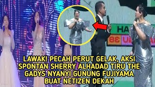 LAWAK! Pecah perut gelak, aksi spontan Sherry tiru The gadys nyanyi gunung fujiyama bikin dekah