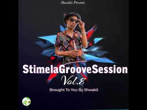 Stimela Groove Session Vol 8-. (Shwaki_SA ).#StimelaGrooveRecords_SGR.