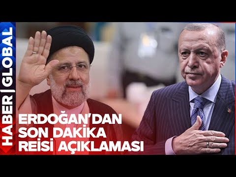 SON DAKİKA! Erdoğan'dan İran ve Reisi Açıklaması