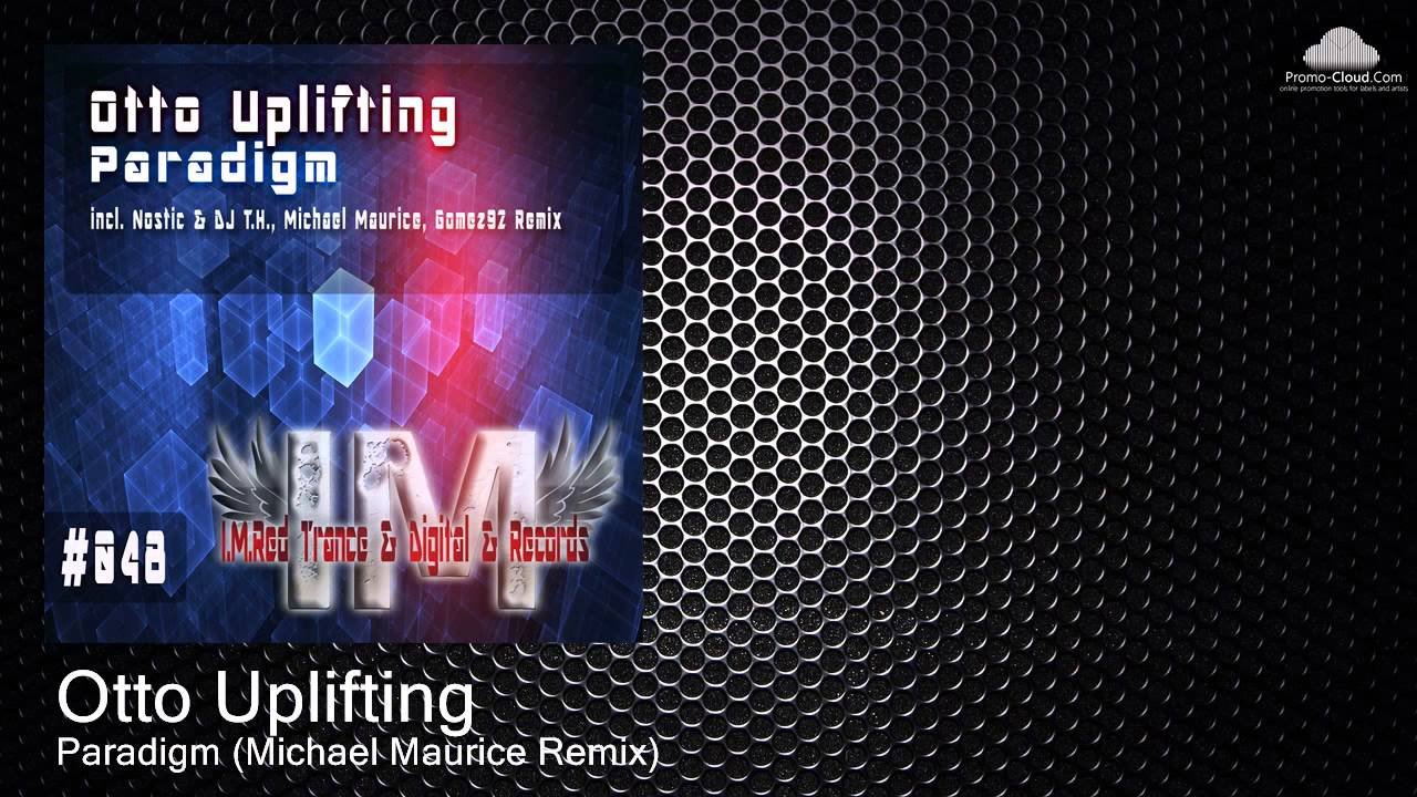 Otto Uplifting - Paradigm (Michael Maurice Remix) adlı videoyu YouTube'da izle Otto Uplifting - Paradigm (Michael Maurice Remix) adlı videoyu YouTube'da izle