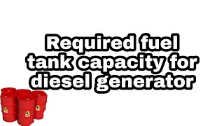 Require fuel tank capacity for diesel generator | Techengineer