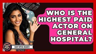Who Is The Highest Paid Actor On General Hospital? - Soap Opera Insider