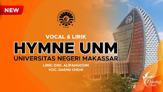 LAGU HYMNE UNM 2025 (New Version) | Universitas Negeri Makassar | Daeng Choir | HQ Audio