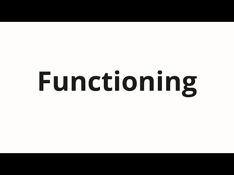 How to pronounce Functioning