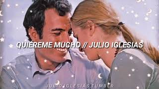 Quiereme Mucho (Letras) - Julio Iglesias