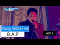 [Comeback Stage] B.A.P - Young, Wild &amp; Free, 비에이피 - 영 와일드 앤 프리, Show Music core 20151121