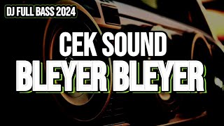 DJ CEK SOUND BASS BLEYER BLEYER FULL BASS