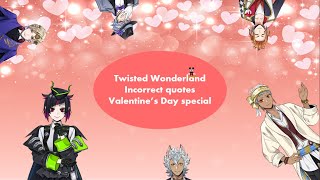 Twisted Wonderland incorrect quotes Valentine's Day special