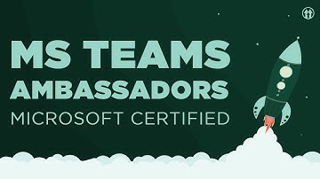 Become a Teams Ambassador - Microsoft Certified