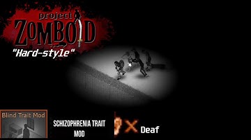 Blind, Deaf & Schizophrenic Samurai - Project Zomboid