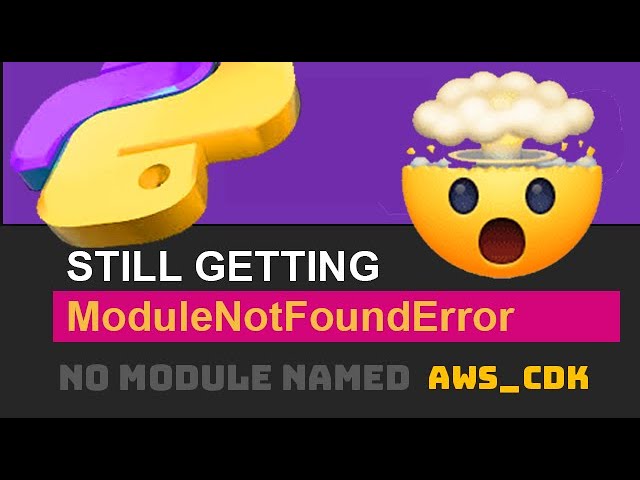 🐍 Fix ModuleNotFoundError (No Module Named AWS-CDK) Python Import Error (If Installed / If Exists) - YouTube 🐍 Fix Modulenotfounderror (No Module Named Aws-Cdk) Python Import Error (If Installed / If Exists) - Youtube