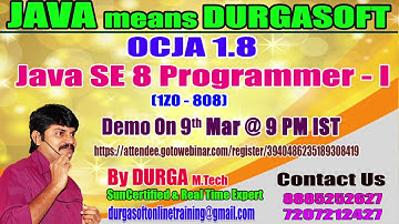 OCJA 1.8 Java SE 8 Programmer - I (1Z0 - 808) Online Training in DURGASOFT
