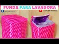 COMO HACER UNA FUNDA PARA LAVADORA (TUTORIAL)