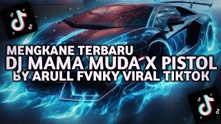 Download Lagu DJ MAMA MUDA X PISTOL BY ARULL FVNKY VIRAL TIKTOK MENGKANE TEBARU 2025! MP3 Download Lagu DJ MAMA MUDA X PISTOL BY ARULL FVNKY VIRAL TIKTOK MENGKANE TEBARU 2025! MP3