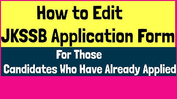 How to Edit JKSSB Application Form || For Those Candidates Who Have Already Applied
