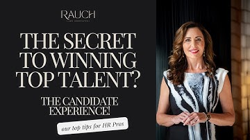 The #1 Hiring Secret: Why Candidate Experience is Everything