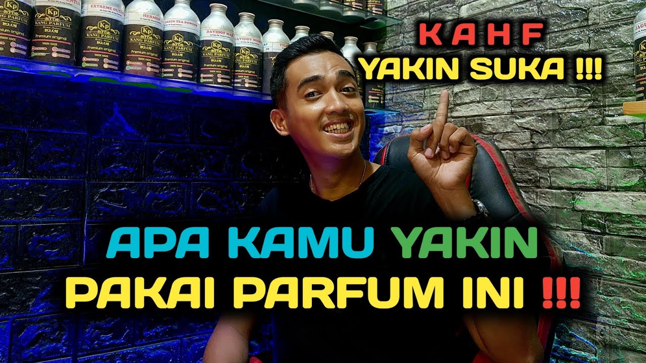 KAHF yakin suka🔥Apa Kamu Yakin PAKAI PARFUM INI ‼️ KAHF yakin suka🔥Apa Kamu Yakin PAKAI PARFUM INI ‼️