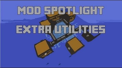 Mod Review: Extra Utilities