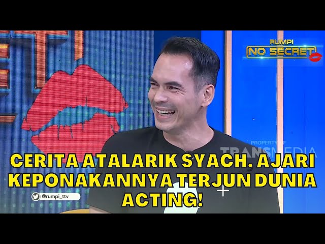 Cerita Atalarik Syach, Ajari Keponakannya Terjun Dunia Acting! | RUMPI (18/10/23) P1 class=