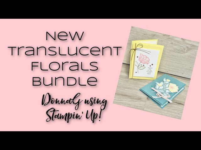 Translucent Florals Stamp & Die Bundle by Stampin' Up!