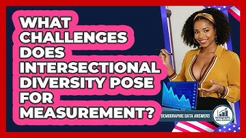 What Challenges Does Intersectional Diversity Pose For Measurement? - Demographic Data Answers