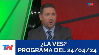 ¿LA VES? (Programa completo del 24/04/2024)