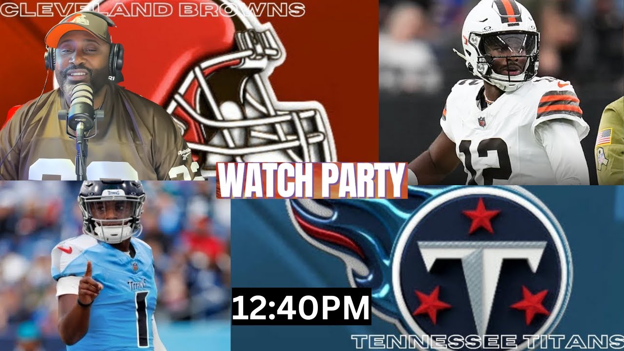 Browns vs Titans LIVE Watch Party: Rookie QB Showdown! Shedeur vs Cam Ward