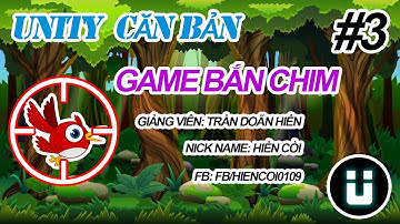 Học Lập Trình Game Unity3D - Game Bắn Chim #3 - Tạo Khả Năng Di Chuyển Cho Những Chú Chim