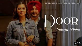 Door - Inderjit Nikku | New Punjabi songs | 46 Recordz |Latest Punjabi songs 2022