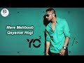 Yo Yo Honey Singh II Mere Mehboob Qayamat Hogi II Lyrics II full HD Video Song Mix Hindiaz Download