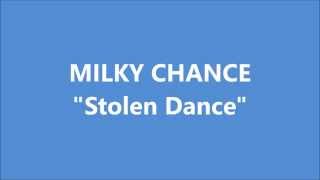 Milky Chance - Stolen Dance (karaoke) chords