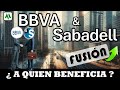  fusin bbva  sabadell   a quien beneficia 