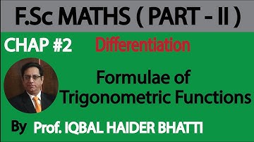 Ch#2 | Differentiation | Formulae Of Trigonometric Functions | Maths Fsc Part 2 (Lec 30)