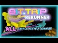 Bittrip rerunner  all triple perfect ranks