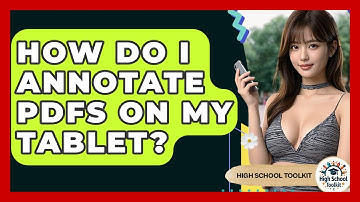 How Do I Annotate PDFs On My Tablet? - High School Toolkit