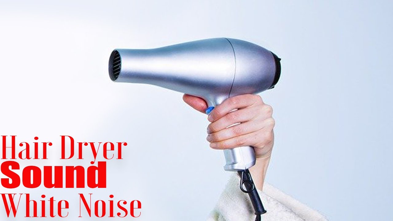 🎧 Baby's Serenade Hair Dryer White Noise for Baby Sleep and Relaxation YouTube