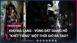 Khu Mả Lạng - Vùng đất giang hồ 