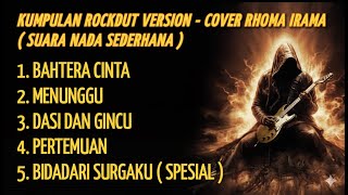 Download lagu ROCKDUT VERSION - BAHTERA CINTA | MENUNGGU | DASI DAN GINCU | PERTEMUAN ( Cover Rhoma irama )